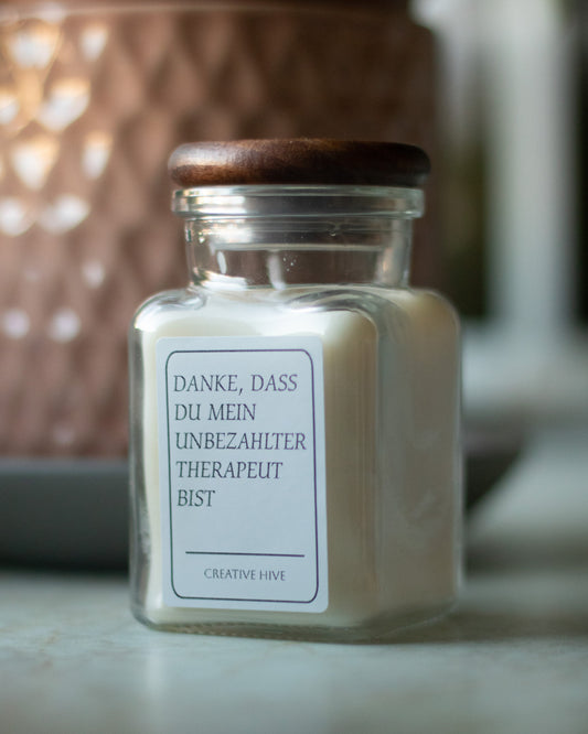DANKE, DASS DU MEIN UNBEZAHLTER THERAPEUT BIST