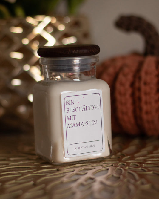 BIN BESCHÄFTIGT MIT MAMA-SEIN